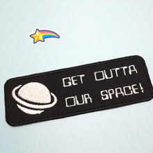 Load image into Gallery viewer, Patch Service Dog - &#39;Get Outta Our Space!&#39;  - Iron-on, sew-on or Hook and loop (male backing)