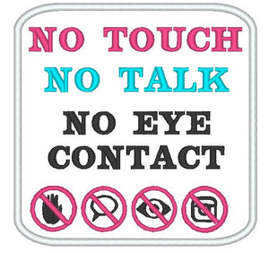 NoTouch NoTalk NoEye Contact Kawaii Patch