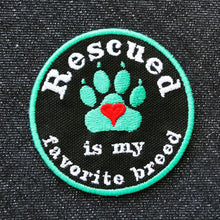 Load image into Gallery viewer, Dog Patch - Rescued is my favorite breed - Iron-on, sew-on or Hook and loop (male backing)
