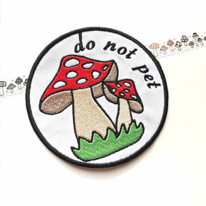 DO NOT PET - Mushroom