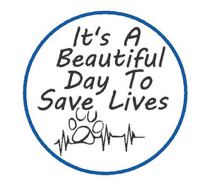 It's A Beautiful Day to Save Lives / Service Dog