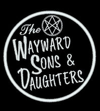 Load image into Gallery viewer, Supernatural Patch - Wayward Sons &amp; Daughters- Iron on patch, sew on or Hook and loop patch, black and white Supernatural patch