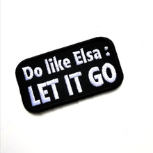 Load image into Gallery viewer, patch Let It Go  - Do like Elsa LET IT GO patch, Hook and loop(male backing), iron on or sew on patch,