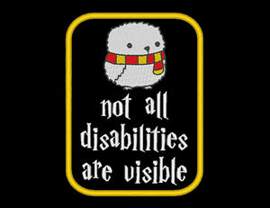 Patch Not All Disabilities Are Visible - Iron-on, sew-on or hook and loop