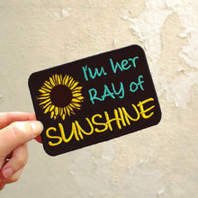 Load image into Gallery viewer, Dog Patch - I&#39;m her Ray of Sunshine - Iron-on, sew-on or Hook and loop (male backing)