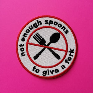 Spoonie patch - Not enough spoons to give a fork