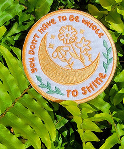 Patch You don&#39;t have to be whole to shine